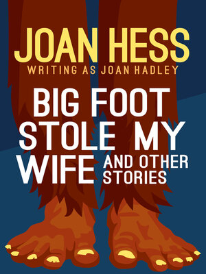 cover image of Big Foot Stole My Wife